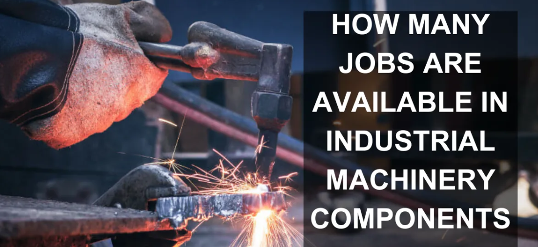 How Many Jobs are Available in Industrial Machinery/Components